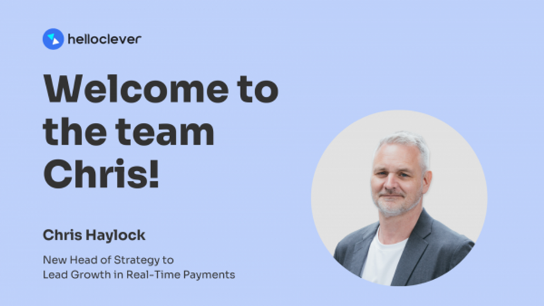 Hello Clever Welcomes Chris Haylock as New Head of Strategy to Lead Growth in Real-Time Payments.