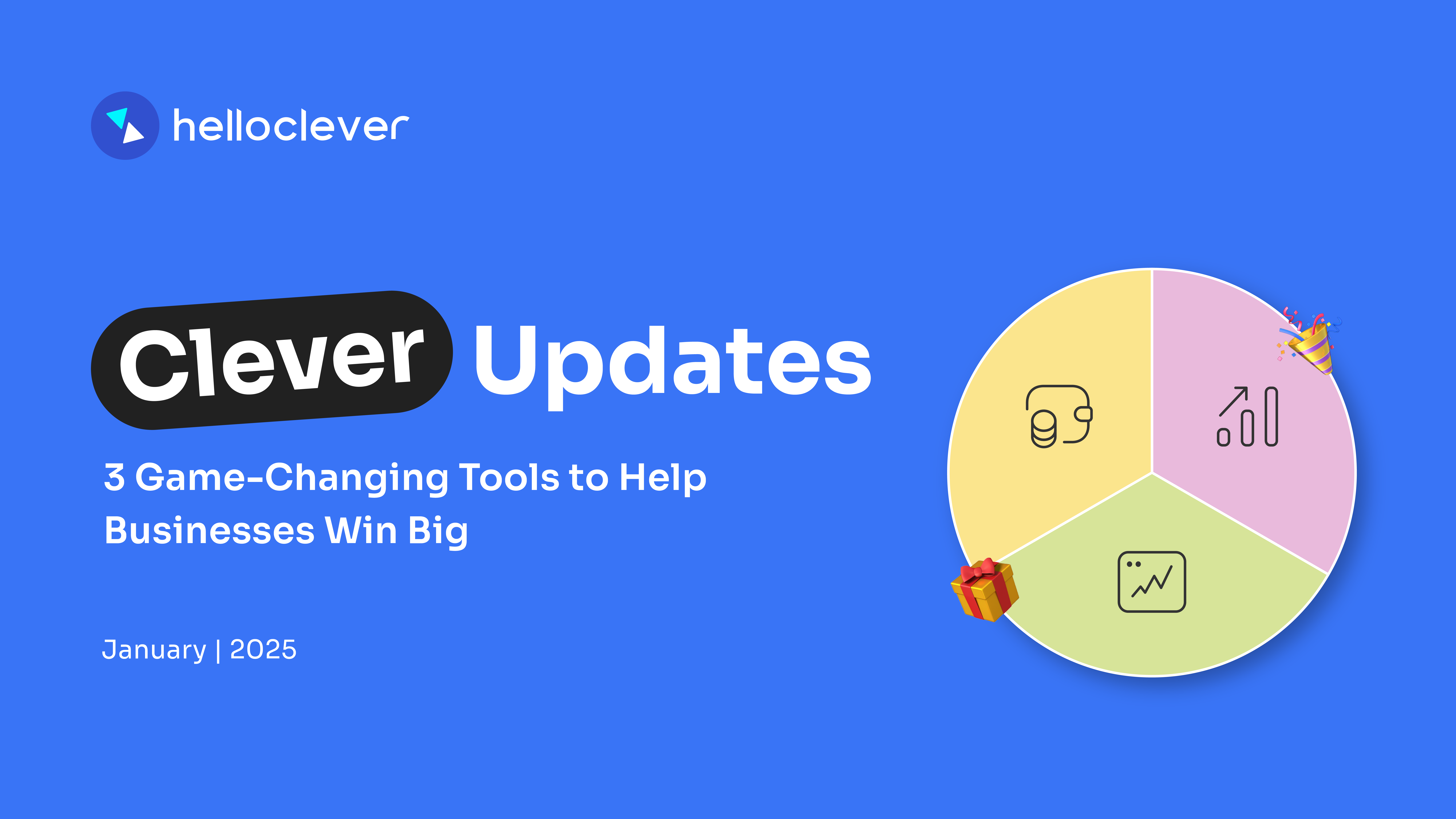 Clever Product Updates: 3 Game-Changing Tools to Help Businesses Win Big.